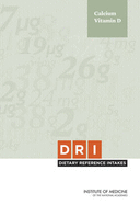 Dietary Reference Intakes for Calcium and Vitamin D - Institute of Medicine, and Food and Nutrition Board, and Committee to Review Dietary Reference Intakes for Vitamin D and Calcium