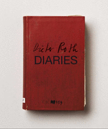 Dieter Roth: Diaries