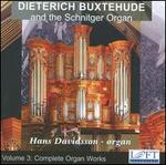 Dieterich Buxtehude and the Schnitger Organ, Vol. 3