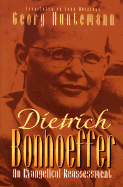 Dietrich Bonhoeffer - Huntemann, Georg, and Huizinga, Todd (Translated by)