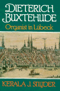 Dietrich Buxtehude: Organist in Lubeck - Snyder, Kerala J