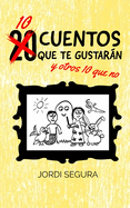 Diez Cuentos Que Te Gustarn Y Otros Diez Que No
