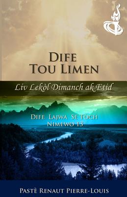 Dife Lajwa: Dife Tou Limen - Tch Nimewo 13 - Pierre-Louis, Renaut