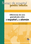 Diferencias de Usos Gramaticales Entre El Espanol y El Aleman: Temas de Espanol