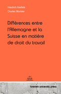 Diff?rences entre l'Allemagne et la Suisse en mati?re de droit du travail