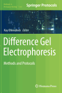 Difference Gel Electrophoresis: Methods and Protocols