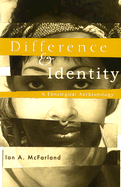 Difference & Identity: A Theological Anthropology