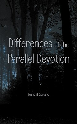 Differences of the Parallel Devotion - Soriano, Felino A