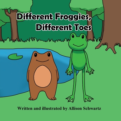 Different Froggies, Different Toes - Schwartz, Allison