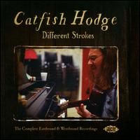 Different Strokes: The Complete East & Westbound Recordings - Bob "Catfish" Hodge