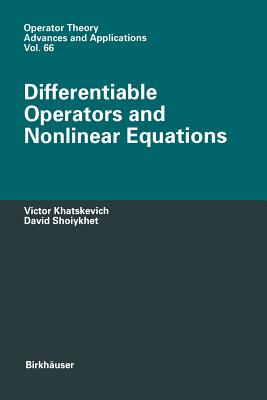 Differentiable Operators and Nonlinear Equations - Khatskevich, Victor, and Shoiykhet, David