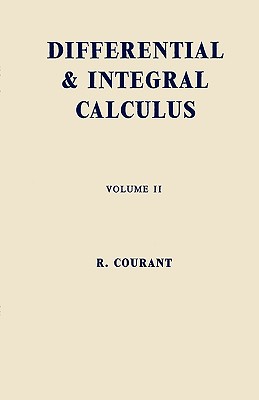 Differential and Integral Calculus, Vol. 2 - Courant, Richard, and McShane, Edward James (Translated by), and Sloan, Sam (Introduction by)