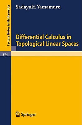 Differential Calculus in Topological Linear Spaces - Yamamuro, S