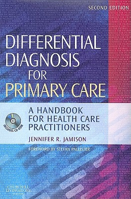 Differential Diagnosis for Primary Care: A Handbook for Health Care Practitioners - Jamison, Jennifer R