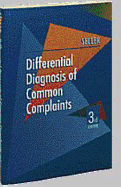 Differential Diagnosis of Common Complaints - Seller, Robert H, and Kersey, Ray (Editor)