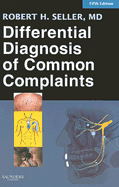 Differential Diagnosis of Common Complaints - Seller, Robert H