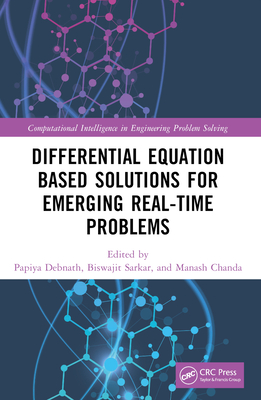 Differential Equation Based Solutions for Emerging Real-Time Problems - Debnath, Papiya (Editor), and Sarkar, Biswajit (Editor), and Chanda, Manash (Editor)