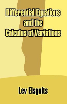 Differential Equations and the Calculus of Variations - Elsgolts, Lev