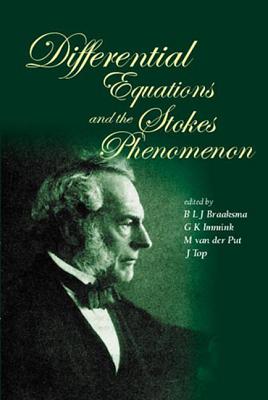 Differential Equations and the Stokes Phenomenon - Braaksma, B L J (Editor), and Immink, G K (Editor), and Top, J (Editor)