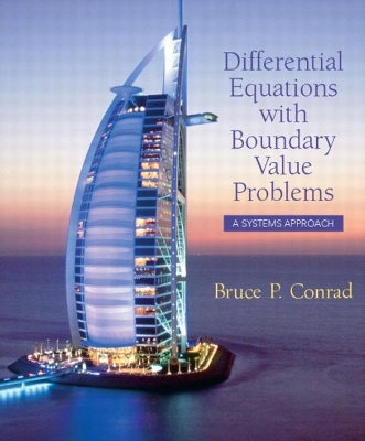 Differential Equations with Boundary Value Problems: A Systems Approach - Conrad, Bruce P