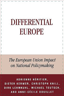 Differential Europe: The European Union Impact on National Policymaking - Heritier, Adrienne, and Kerwer, Dieter, and Knill, Christoph