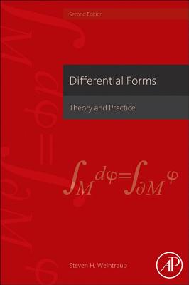Differential Forms: Theory and Practice - Weintraub, Steven H