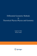 Differential Geometric Methods in Theoretical Physics: Physics and Geometry