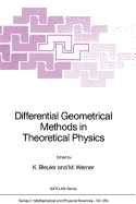 Differential Geometrical Methods in Theoretical Physics