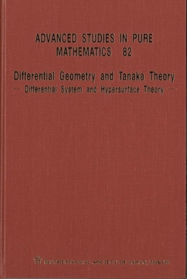 Differential Geometry and Tanaka Theory - Differential System and Hypersurface Theory - Proceedings of the International Conference - 
