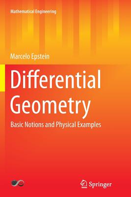 Differential Geometry: Basic Notions and Physical Examples - Epstein, Marcelo, Professor