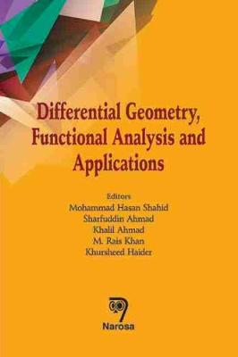 Differential Geometry, Functional Analysis and Applications - Shahid, Mohammad Hasan, and Ahmad, Sharfuddin, and Ahmad, Khalil