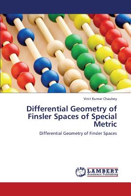 Differential Geometry of Finsler Spaces of Special Metric - Chaubey Vinit Kumar
