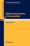 Differential Geometry of Submanifolds: Proceedings of the Conference Held at Kyoto, January 23-25, 1984