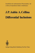 Differential Inclusions: Set-Valued Maps and Viability Theory - Aubin, J -P, and Cellina, A