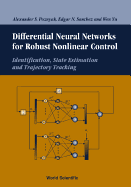 Differential Neural Networks for Robust Nonlinear Control: Identification, State Estimation and Trajectory Tracking