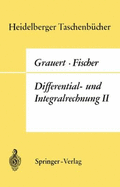 Differential- Und Integralrechnung II: Differentialrechnung in Mehreren Ver Nderlichen Differentialgleichungen - Grauert, H, and Fischer, W