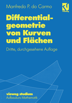 Differentialgeometrie Von Kurven Und Fl?chen - Do Carmo, Manfredo P, and Gr?ter, Michael (Translated by)