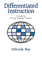 Differentiated Instruction: A Guide for Foreign Language Teachers