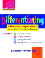 Differentiating in Number & Operations: A Guide for Ongoing Assessment, Grouping Students, Targeting Instruction, and AD Justing Levels of Co - Taylor-Cox, Jennifer