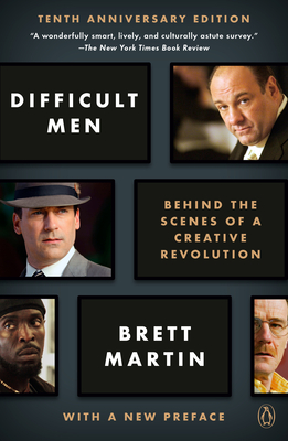 Difficult Men: Behind the Scenes of a Creative Revolution - Martin, Brett