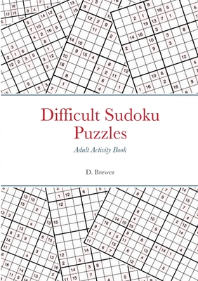 Difficult Sudoku Puzzles, Adult Activity Book - Brewer, D