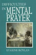 Difficulties in Mental Prayer - Boylan, Eugene