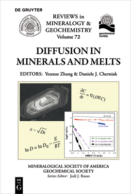 Diffusion in Minerals and Melts - Zahng, Youxue (Editor), and Cherniak, Daniele J (Editor)