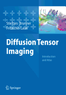 Diffusion Tensor Imaging: Introduction and Atlas