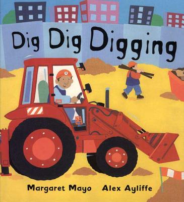 Dig Dig Digging - Mayo, Margaret