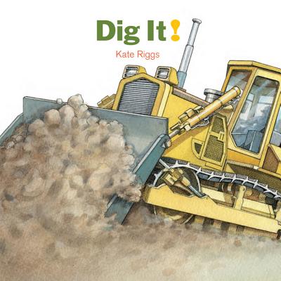 Dig It! - Riggs, Kate