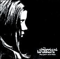 Dig Your Own Hole [25th Anniversary Edition] - The Chemical Brothers