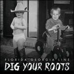Dig Your Roots