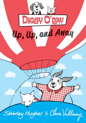 Digby O'Day Up, Up, and Away - Hughes, Shirley