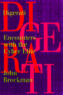 Digerati: Encounters with the Cyber Elite